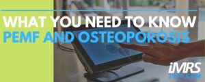 PEMF and Osteoporosis