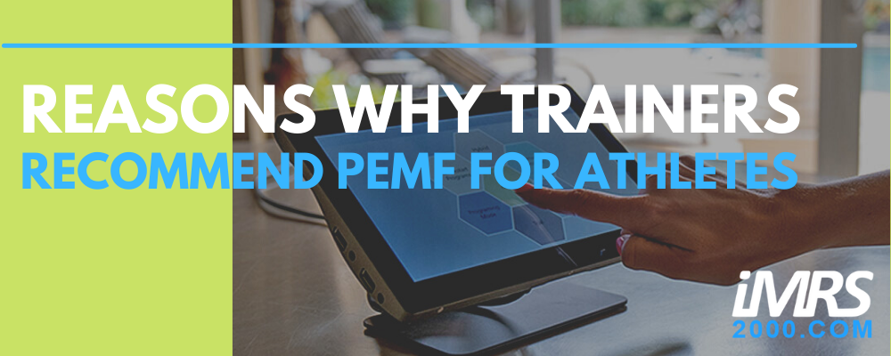 Reasons Why Trainers Recommend PEMF for Athletes