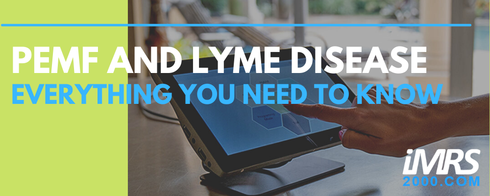 PEMF and Lyme Disease: Everything You Need to Know